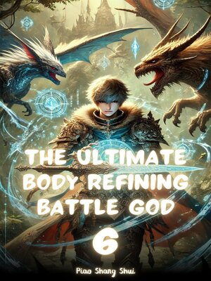 cover image of The Ultimate Body Refining Battle God
